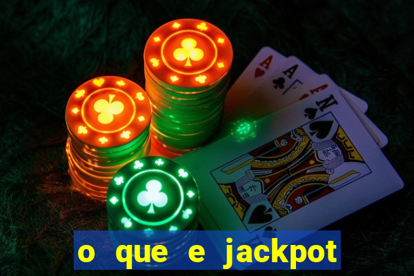 o que e jackpot no jogo do tigre